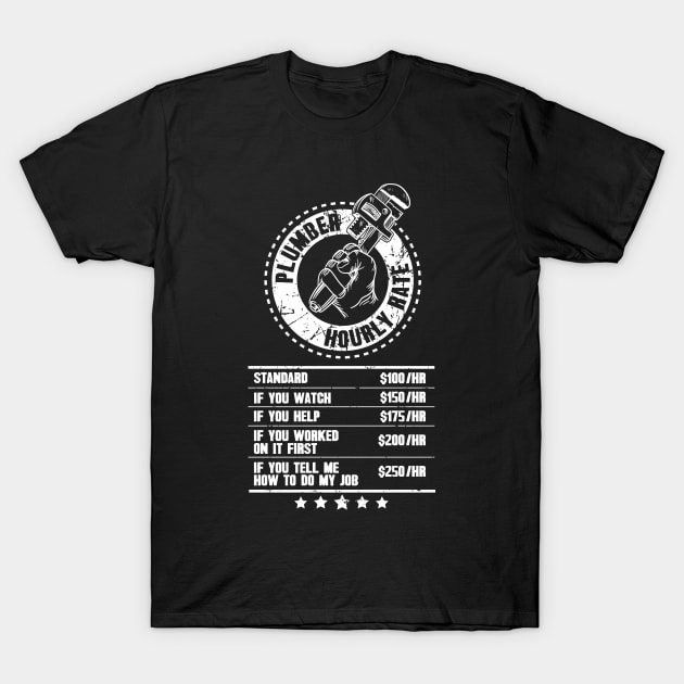 Plumber hourly rate T-Shirt by captainmood